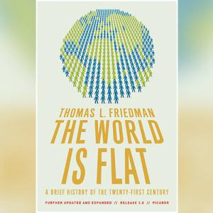 世界是平的 | The World Is Flat: A Brief History of the Twenty-first Century by Thomas L. Friedman