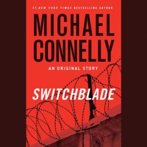 Switchblade (Harry Bosch #16.5) by Michael Connelly