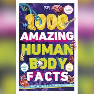 1,000 Amazing Human Body Facts by DK