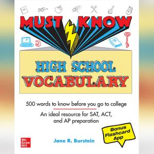 Must Know High School Vocabulary by Jane R. Burstein