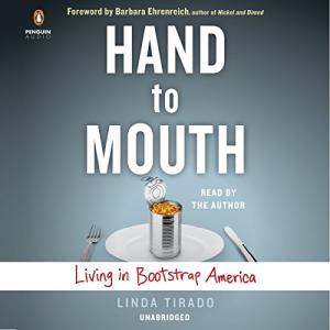 Hand to Mouth Living in Bootstrap America by Linda Tirado