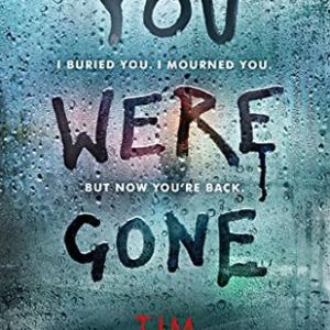 You Were Gone by Tim Weaver