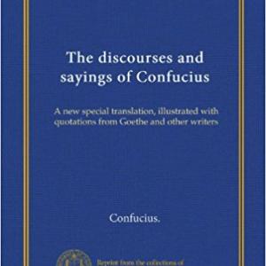 辜鸿铭讲论语 | The Discourses and Sayings of Confucius by Confucius, Ku Hung-Ming