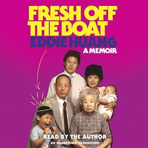 Fresh Off the Boat: A Memoir by Eddie Huang