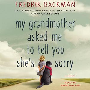 外婆的道歉信 | My Grandmother Asked Me to Tell You She's Sorry by Fredrik Backman