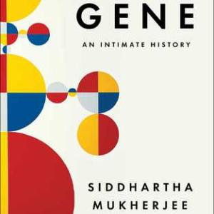 基因传 | The Gene: An Intimate History by Siddhartha Mukherjee