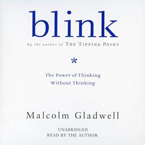 眨眼之间 | Blink: The Power of Thinking Without Thinking by Malcolm Gladwell