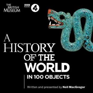 大英博物馆世界简史 | A History of the World in 100 Objects by Neil MacGregor