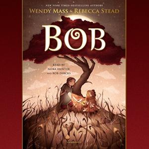 Bob by Wendy Mass