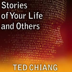 你一生的故事 | Stories of Your Life and Others by Ted Chiang