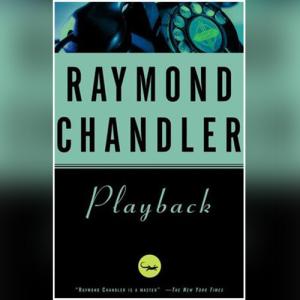 重播 | Playback (Philip Marlowe #7) by Raymond Chandler