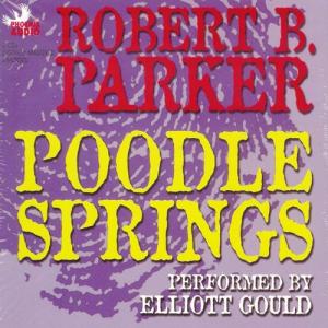 Poodle Springs (Philip Marlowe #8) by Raymond Chandler, Robert B. Parker
