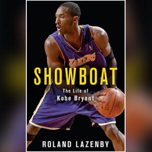 Showboat: The Life of Kobe Bryant by Roland Lazenby