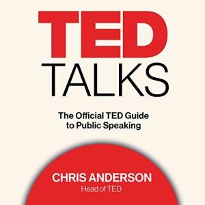 演讲的力量 | TED Talks: The Official TED Guide to Public Speaking by Chris J. Anderson