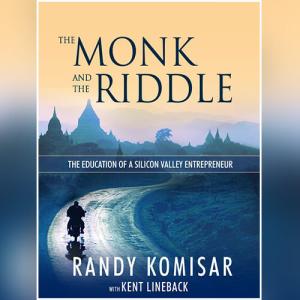 僧侣与谜语 | The Monk and the Riddle by Randy Komisar, Kent L. Lineback