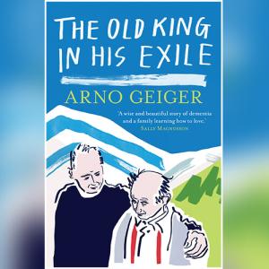 The Old King in His Exile by Arno Geiger
