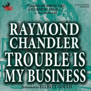 找麻烦是我的职业 | Trouble Is My Business (Philip Marlowe 0.5) by Raymond Chandler