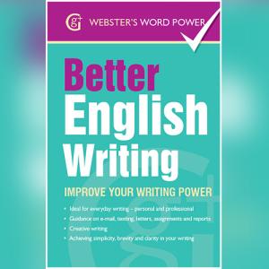 Webster's Word Power Better English Writing: Improve Your Writing Power by Sue Moody
