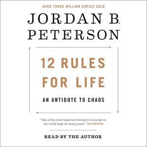 人生十二法则 | 12 Rules for Life: An Antidote to Chaos by Jordan B. Peterson