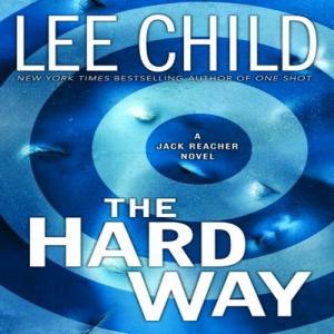 The Hard Way (Jack Reacher #10) by Lee Child