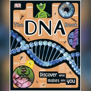 The DNA Book: Discover what makes you you by DK