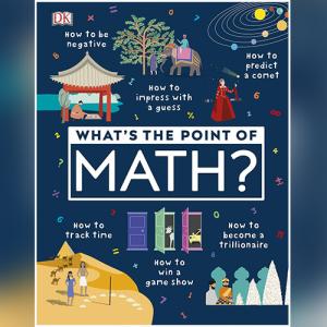 What's the Point of Math? by DK