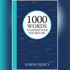 1000 Words to Expand Your Vocabulary by Joseph Piercy
