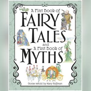 A First Book of Fairy Tales and Myths by Mary Hoffman
