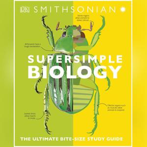 SuperSimple Biology: The Ultimate Bitesize Study Guide by DK