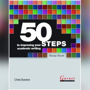 50 Steps to Improving Your Academic Writing by Chris Sowton