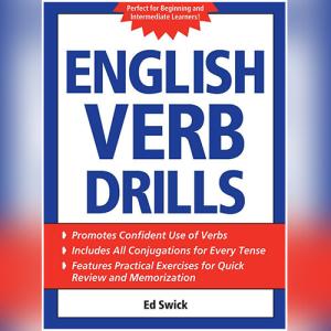 English Verb Drills by Ed Swick