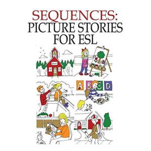 Sequences: Picture Stories for ESL by John Chabot