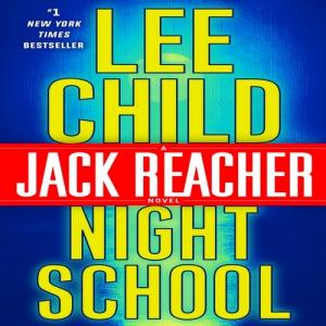 Night School (Jack Reacher #21) by Lee Child