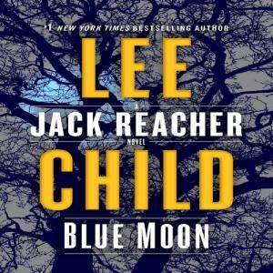 Blue Moon (Jack Reacher #24) by Lee Child
