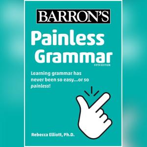 Painless Grammar (Barron's Painless) by Rebecca Elliott Ph.D.