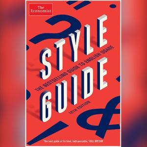 The Economist Style Guide (Economist Books) by Ann Wroe