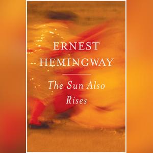 太阳照常升起 | The Sun Also Rises by Ernest Hemingway