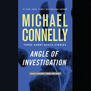 Angle of Investigation (Harry Bosch #14.7) by Michael Connelly