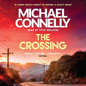 The Crossing (Harry Bosch #18) by Michael Connelly