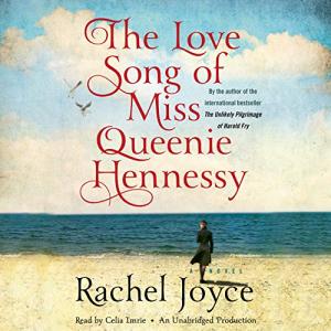 一个人的朝圣2 : 奎妮的情歌 | The Love Song of Miss Queenie Hennessy (Harold Fry #2) by Rachel Joyce