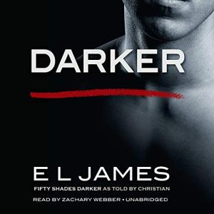 Darker (Fifty Shades as Told by Christian #2) by E.L. James
