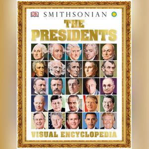 The Presidents Visual Encyclopedia Hardcover by DK