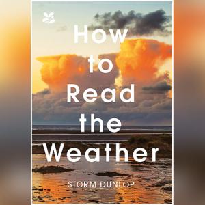 How to Read the Weather by Storm Dunlop