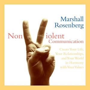 非暴力沟通 | Nonviolent Communication by Marshall B. Rosenberg