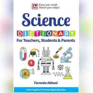 Science Dictionary: For Teachers, Students & Parents by Fareeda Abbasi