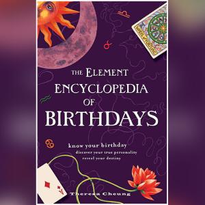 The Element Encyclopedia of Birthdays (Element Encyclopedia) by Theresa Cheung
