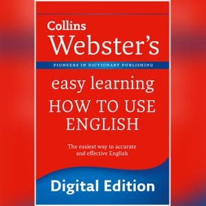 Webster's Easy Learning How to use English (Collins Webster's Easy Learning) by Collins Dictionaries