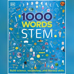 1000 Words: STEM: Build Science, Vocabulary, and Literacy Skills by DK