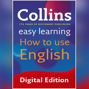 Easy Learning How to Use English (Collins Easy Learning English) by Collins Dictionaries