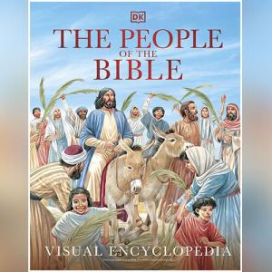 The People of the Bible Visual Encyclopedia by DK